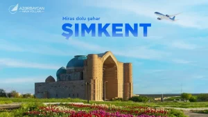 Новое направление от AZAL: прямые рейсы в казахстанский Шымкент начинаются в июне